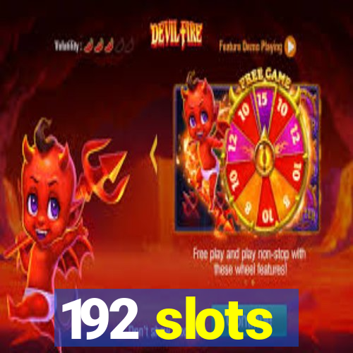 192 slots